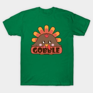 Cute Turkey Gobble - Funny Thanksgiving T-Shirt